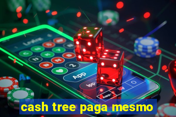 cash tree paga mesmo